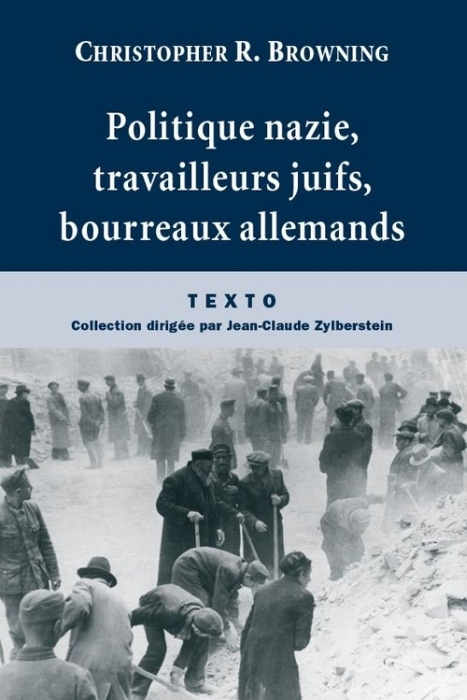 Politique nazie, travailleurs juifs, bourreaux allemands