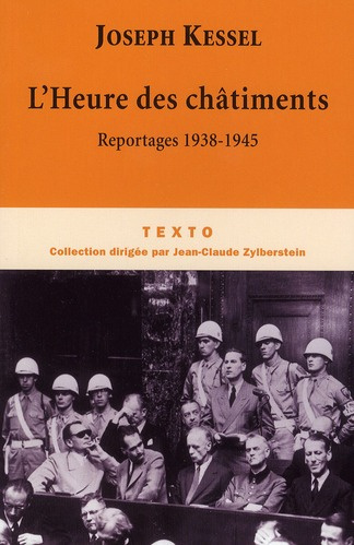 L'Heure des châtiments. Reportages 1938-1945