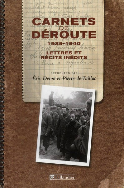 Carnets de déroute 1939-1940. Lettres et récits inédits