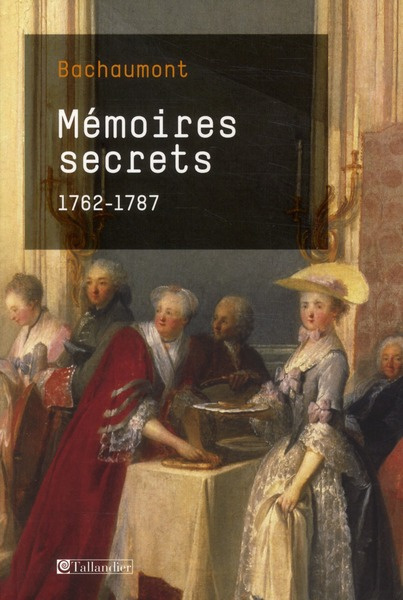 Mémoires secrets 1762-1787