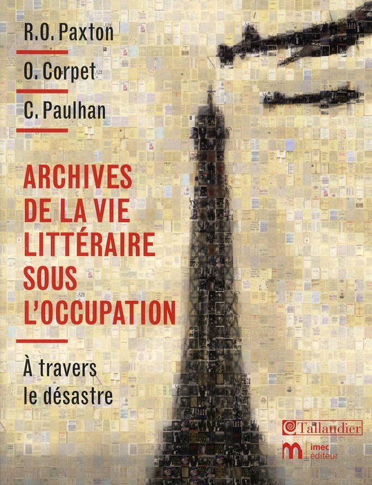 Archives de la vie littéraire sous l'occupation. A travers le désastre