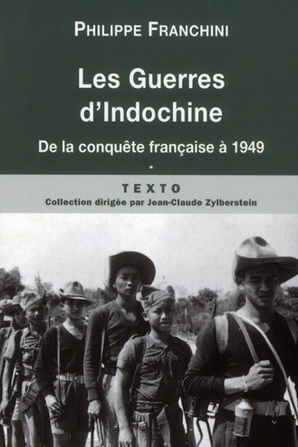 Les Guerres d'Indochine. Tome 1 : De la conquête française à 1949