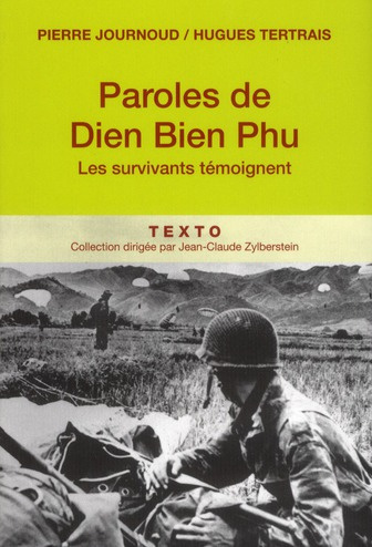 PAROLES DE DIEN BIEN PHU - LES SURVIVANTS TEMOIGNENT