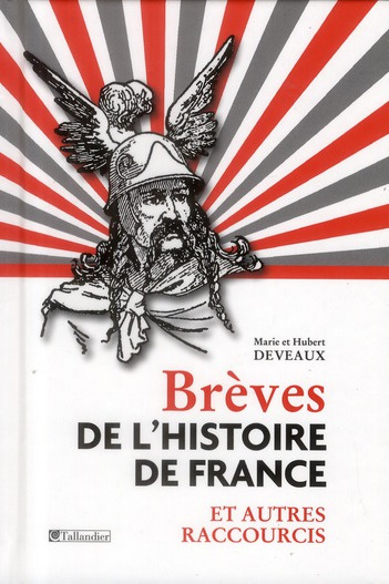 Brèves de l'histoire de France et autres raccourcis