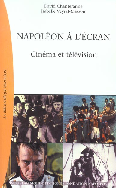 Napoléon à l'écran. Cinéma et télévision
