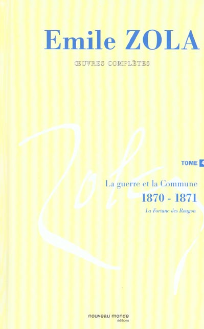 Oeuvres complètes. Tome 4, La guerre et la Commune (1870-1871)