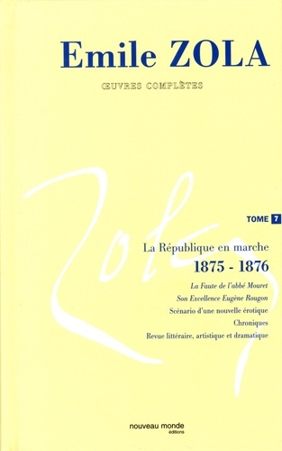 Oeuvres complètes. Tome 7, La République en marche (1875-1876)