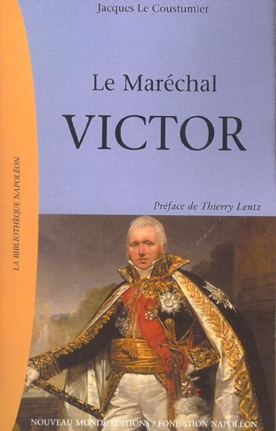 Le Maréchal Victor. Claude Victor Perrin (1764-1841)