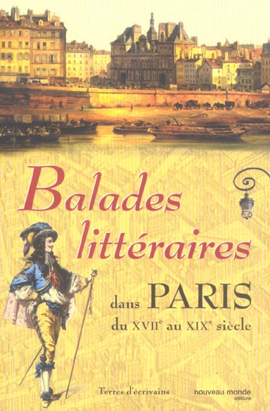 Balades littéraires dans Paris du XVIIe au XIXe siècle