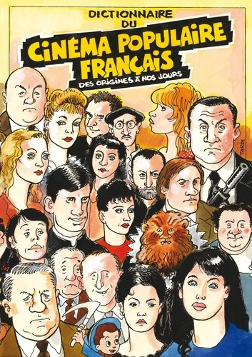 Dictionnaire du cinéma populaire français. Des origines à nos jours
