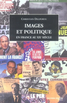 Images et politique en France au XXe siècle