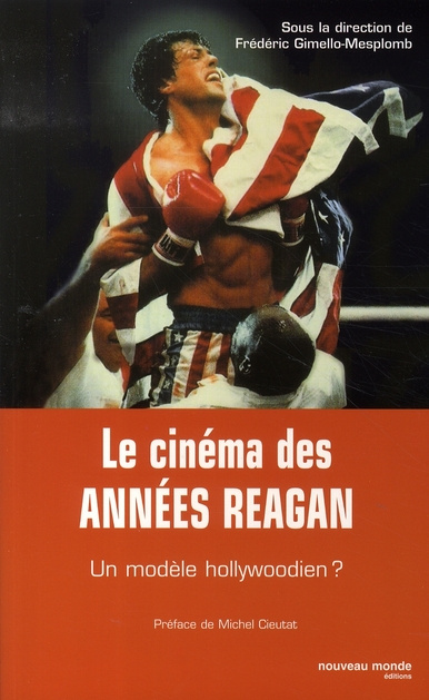 Le cinéma des années Reagan. Un modèle hollywoodien ?