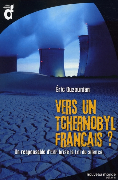Vers un Tchernobyl français ?