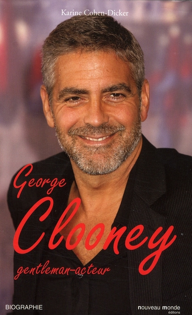 Georges Clooney. Gentleman acteur