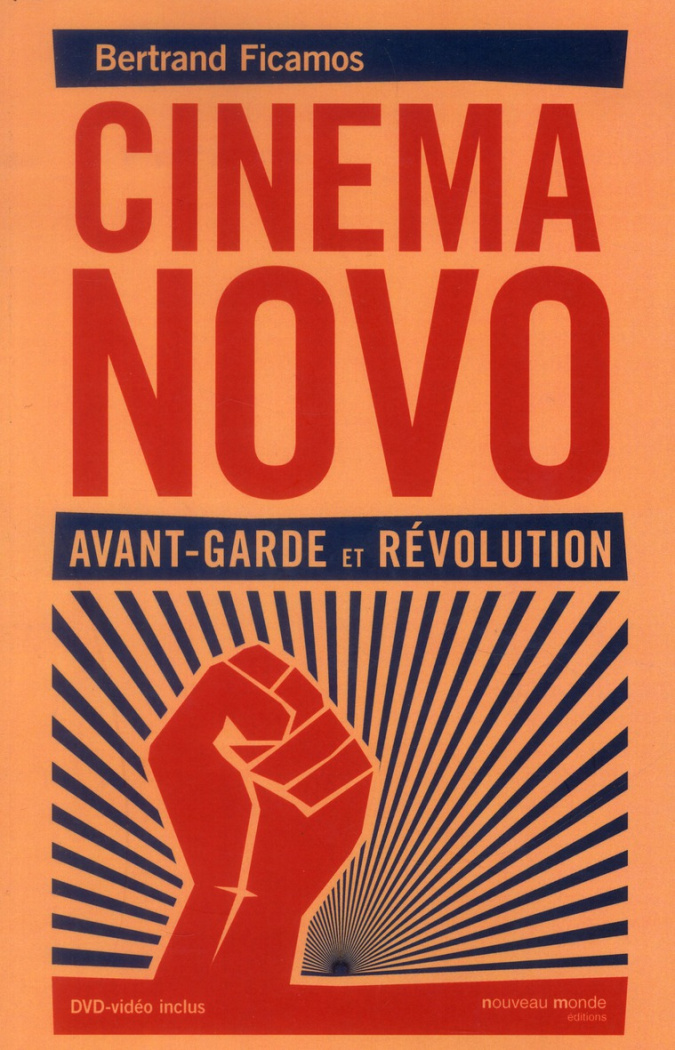 Cinema Novo. Avant-garde et révolution, avec 1 DVD