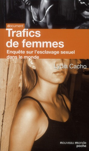 Trafics de femmes. Enquête sur l'esclavage sexuel dans le monde