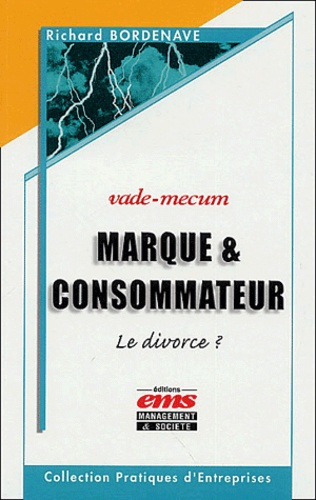 Marque & consommateur. Le divorce ?