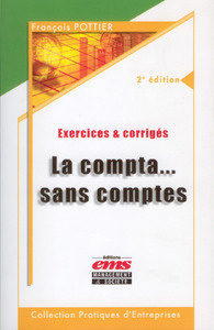 La compta... sans comptes. Exercices et corrigés, 2e édition