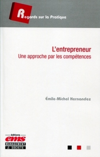 L'entrepreneur. Une approche par les compétences