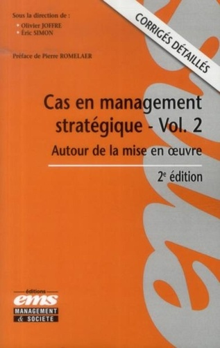 Cas en management stratégique. Autour de la mise en oeuvre, 2e édition