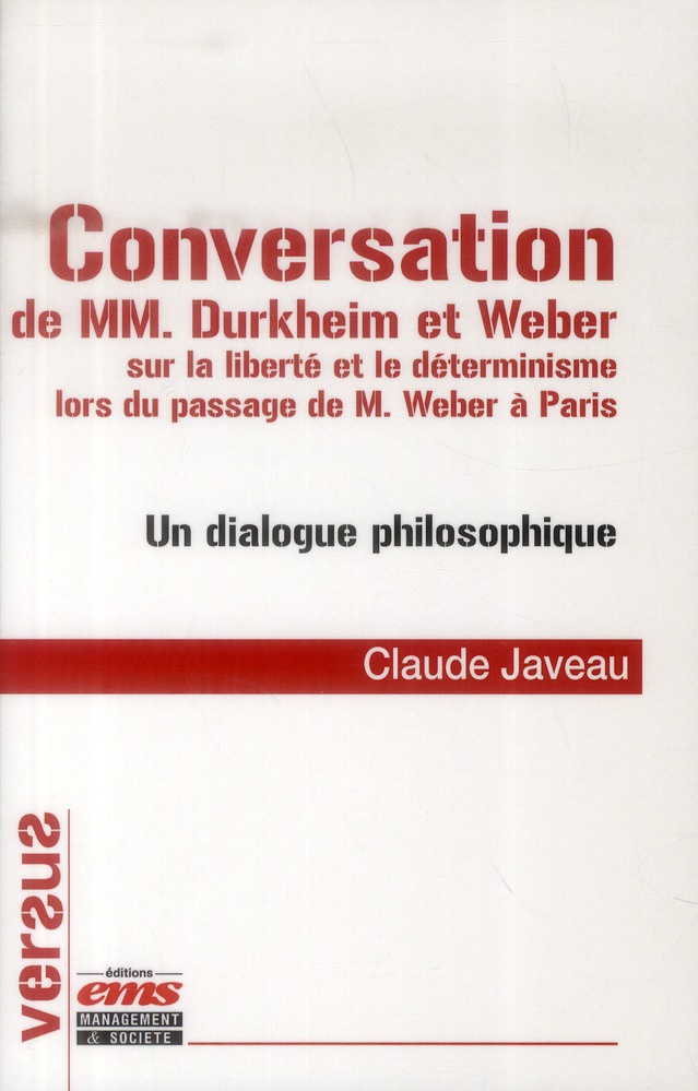Conversation de MM. Durkheim et Weber sur la liberté et le déterminisme lors du passage de M. Weber