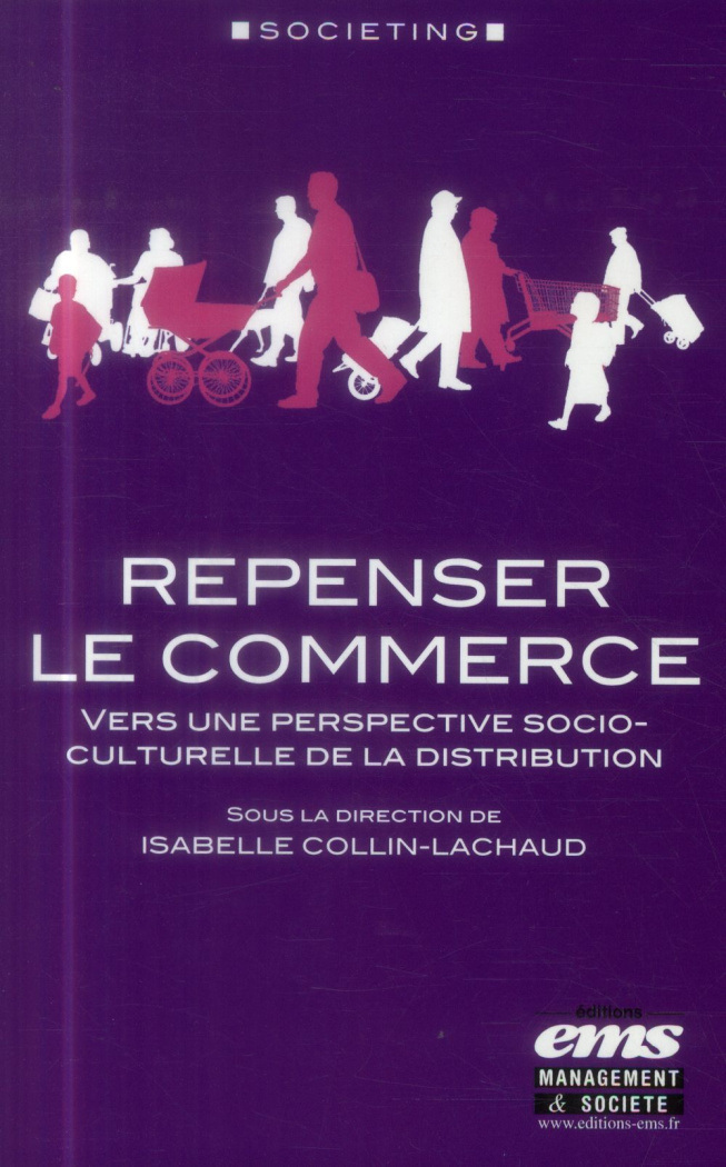 Repenser le commerce. Vers une perspective socio-culturelle de la distribution