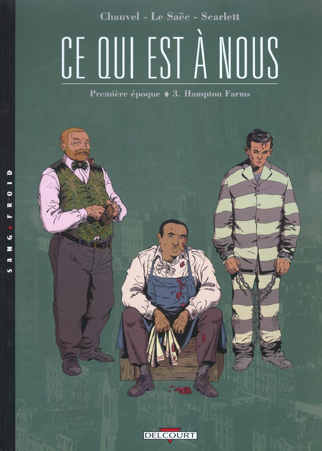 Ce qui est à nous 1ère époque Tome 3 : Hampton Farms