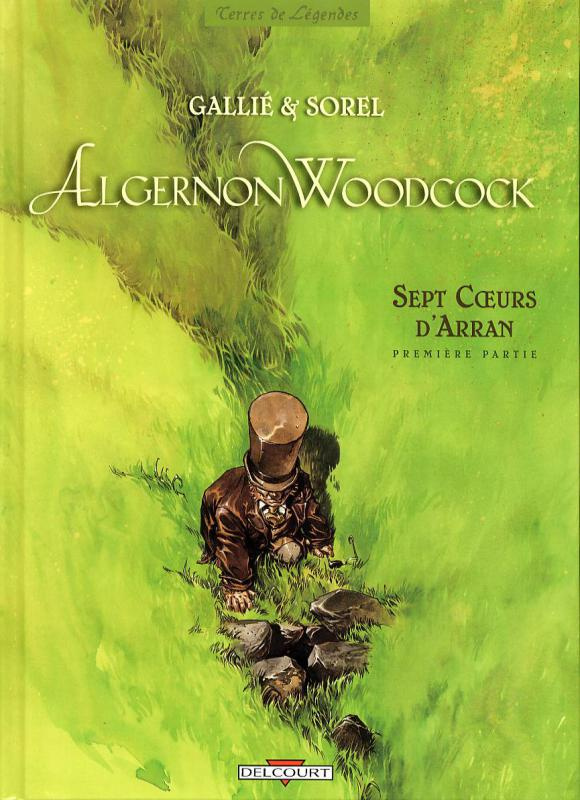 Algernon Woodcock Tome 3 : Sept Coeurs d'Arran. Première partie