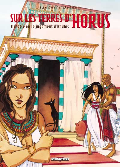 Sur les terres d'Horus Tome 3 : Tiasatré ou le jugement d'Anubis