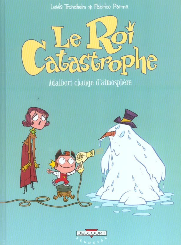 Le roi catastrophe Tome 7 : Adalbert change d'atmosphère