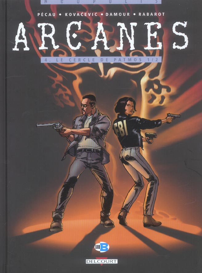 Arcanes Tome 4 : Le cercle de Patmos. Première partie