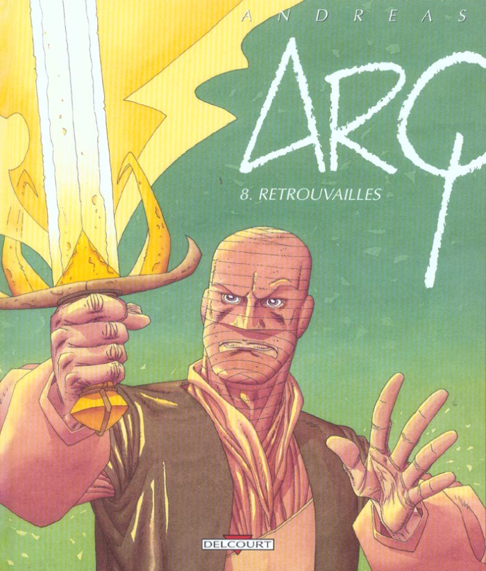 Arq Tome 8 : Retrouvailles