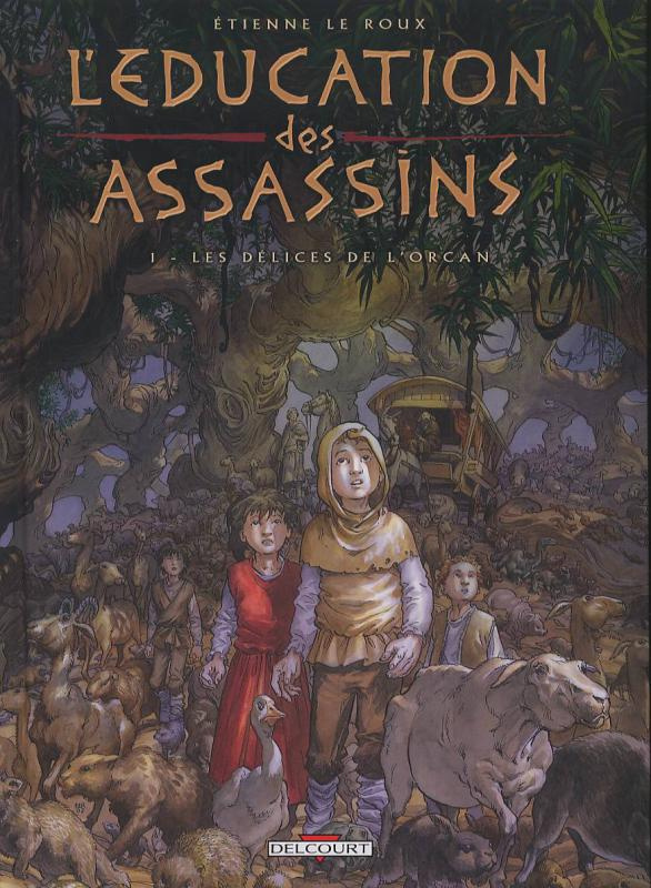 L'éducation des assassins Tome 1 : Les délices de l'Orcan