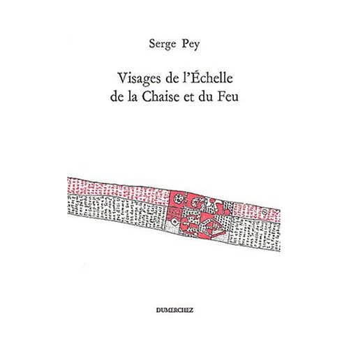 Visages de l'Echelle de la Chaise et du Feu