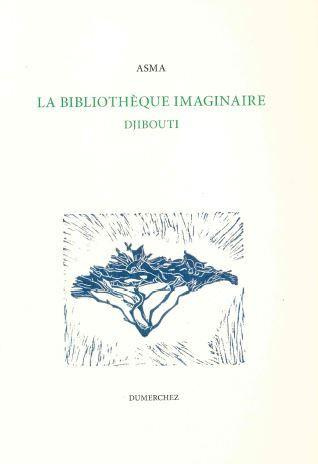 La bibliothèque imaginaire. Djibouti