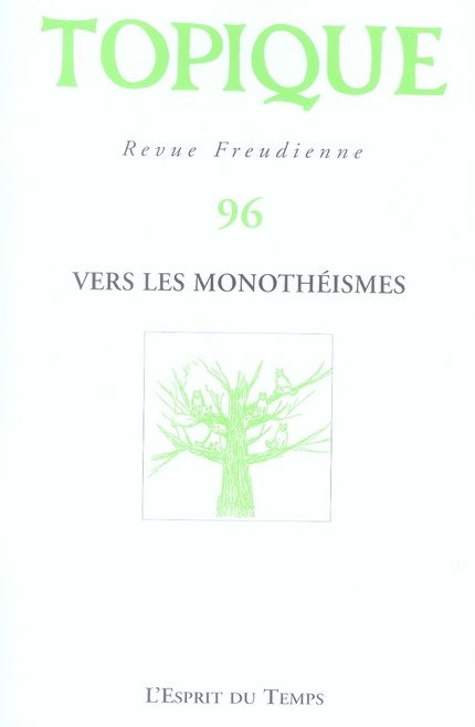 Topique N° 96, Août 2006 : Vers les monothéismes