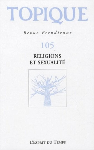 Topique N° 105, Décembre 2008 : Religions et sexualité