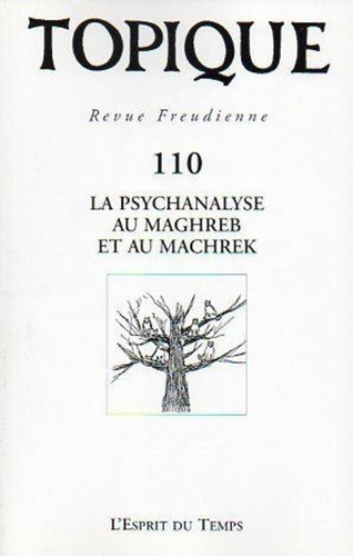 Topique N°110 - La psychanalyse au Maghreb et au Machrek