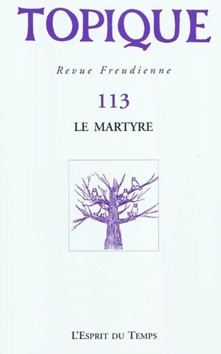 Topique N° 113 : Le martyre