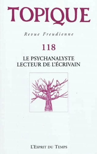 Topique N° 118, 2012 : Le psychanalyste lecteur de l'écrivain