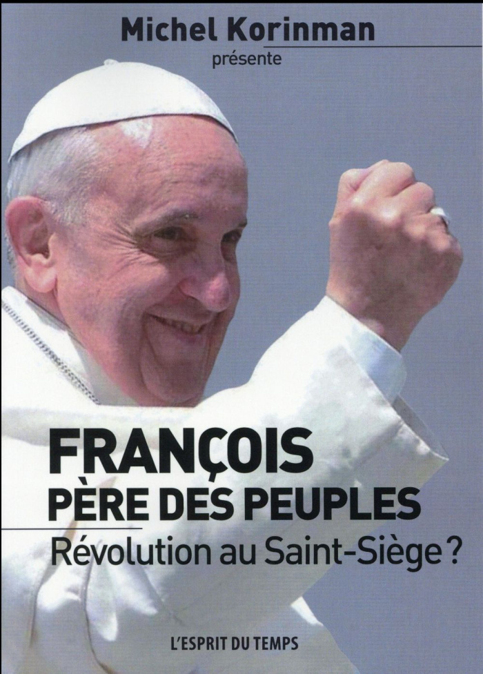 François père des peuples. Révolution au Saint-Siège ?