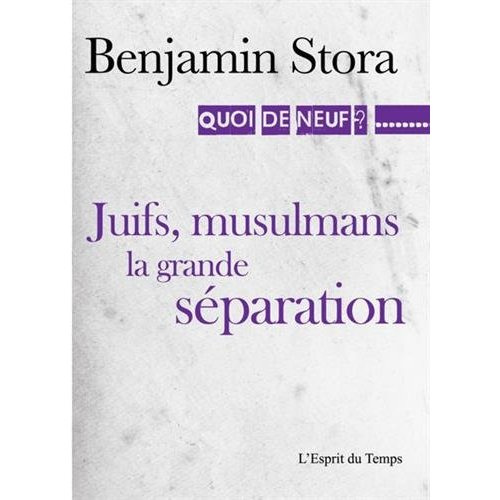 Juifs, musulmans : chronique d'une rupture