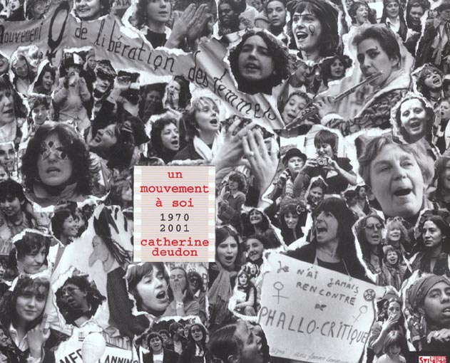 Un mouvement à soi. Images du mouvement des femmes, 1970-2001