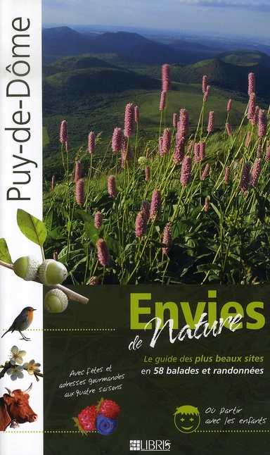 Puy-de-Dôme. Le guide des plus beaux sites en 58 balades et randonnées