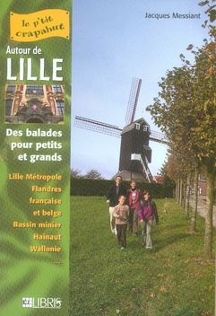 Autour de Lille. Balades pour petits et grands