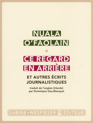 Ce regard en arrière. Et autres écrits journalistiques