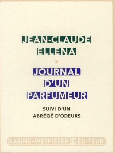 Journal d'un parfumeur. Suivi d'un abrégé d'odeurs