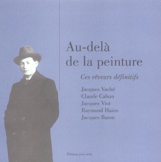 Au-delà de la peinture. Ces rêveurs définitifs