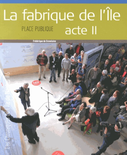 La fabrique de l'île, acte II. Edition bilingue français-anglais