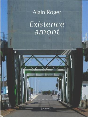 Existence amont